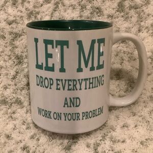 “Let Me Drop Everything” Forest Green & White Ceramic Coffee Mug NWT 14 oz
